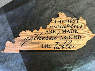 Kentucky State Oak Wall Sign- The Best Memories Are Made Gathered Around The Table - Crosswired Creations